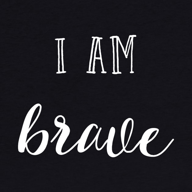 I am brave by inspireart